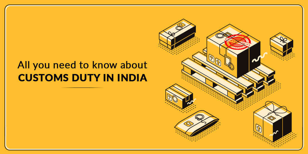 What Is The Meaning Of Customs Duty In India And Its Types ShipRocket