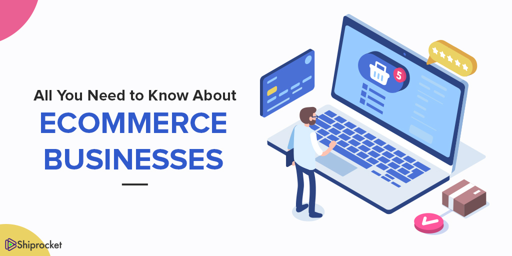 What is eCommerce Business and How does it Work - ShipRocket