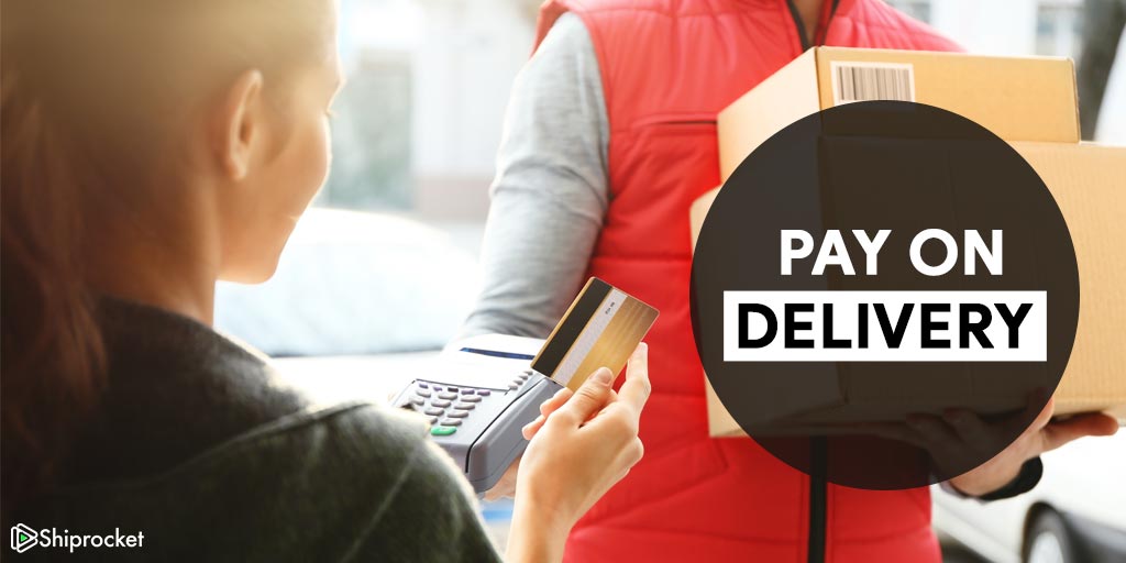 Pay On Delivery (POD) – Is It Right For Your Business? -Shiprocket