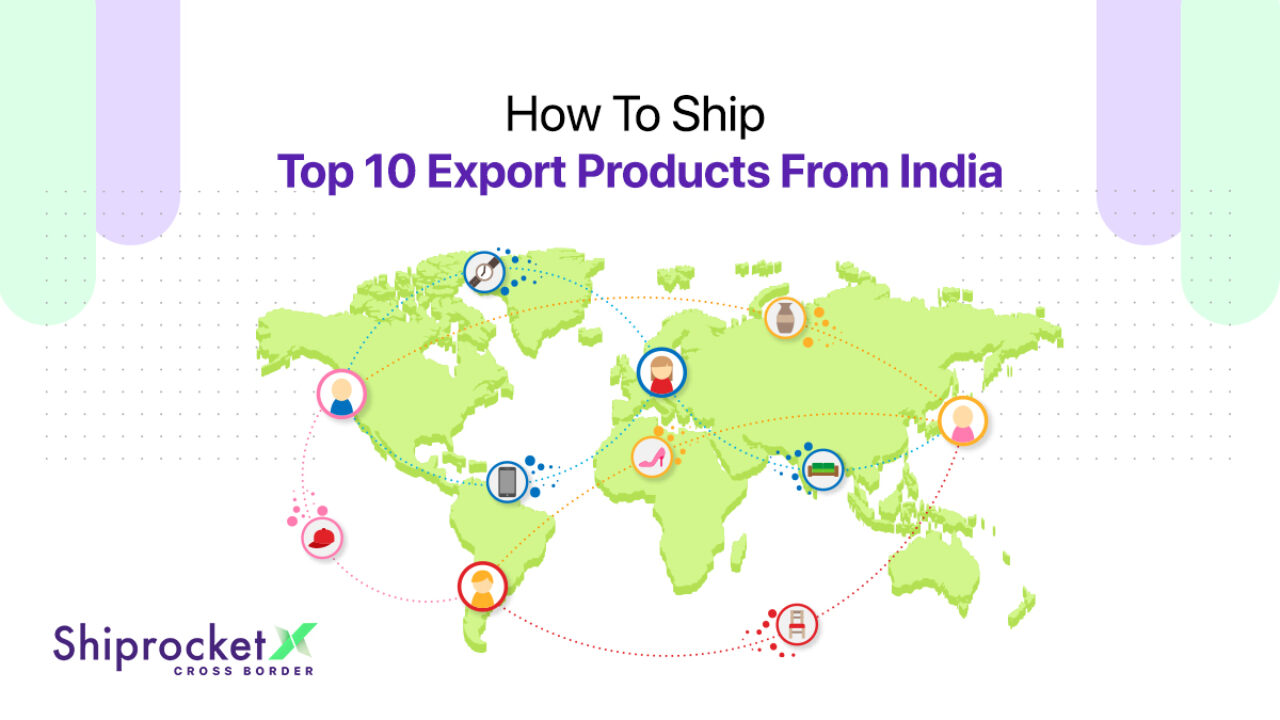 Top 10 Products to Export From India [2024] - Shiprocket X
