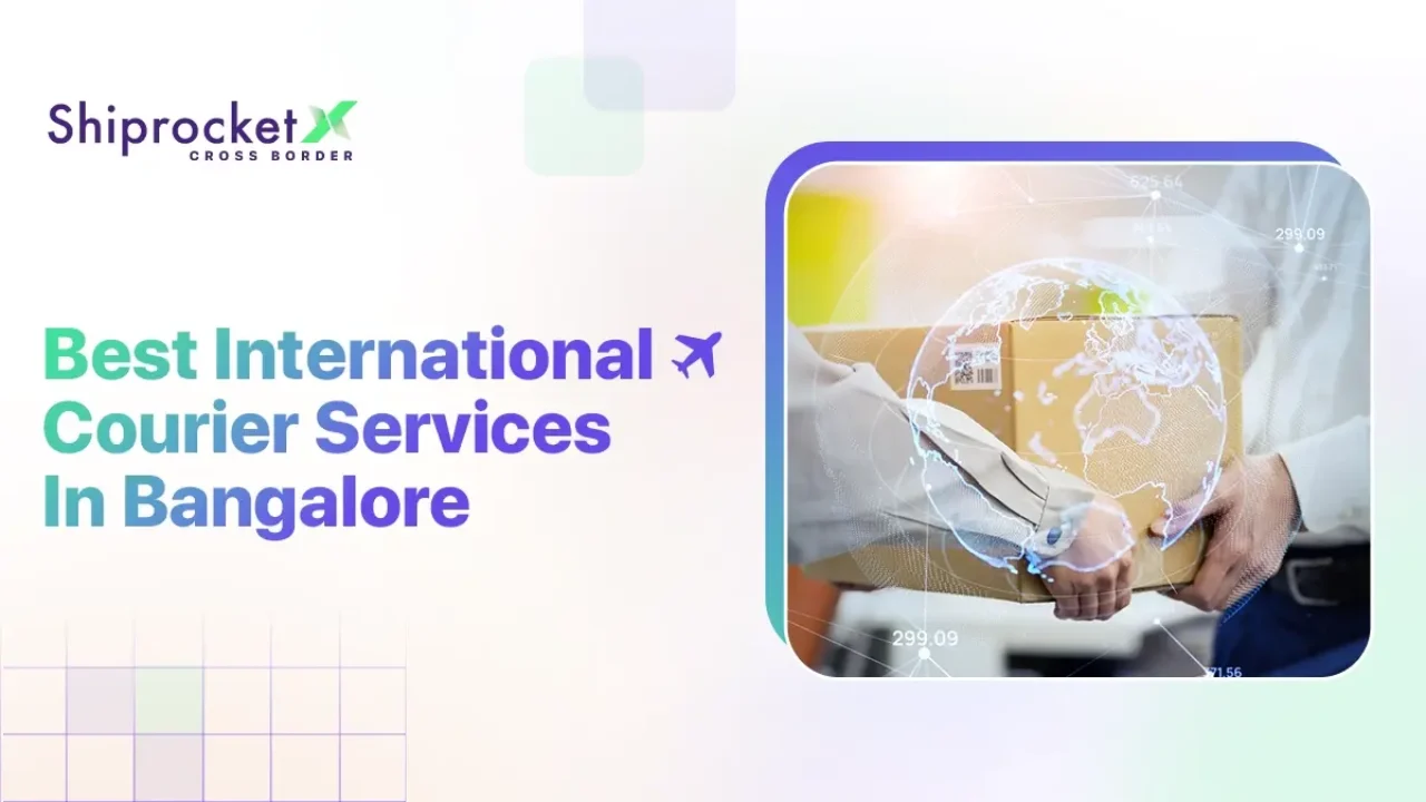 10 Leading International Courier Services in Bangalore - Shiprocket X