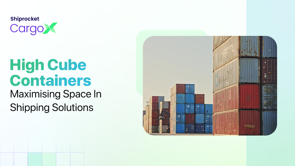 High Cube Containers in Shipping